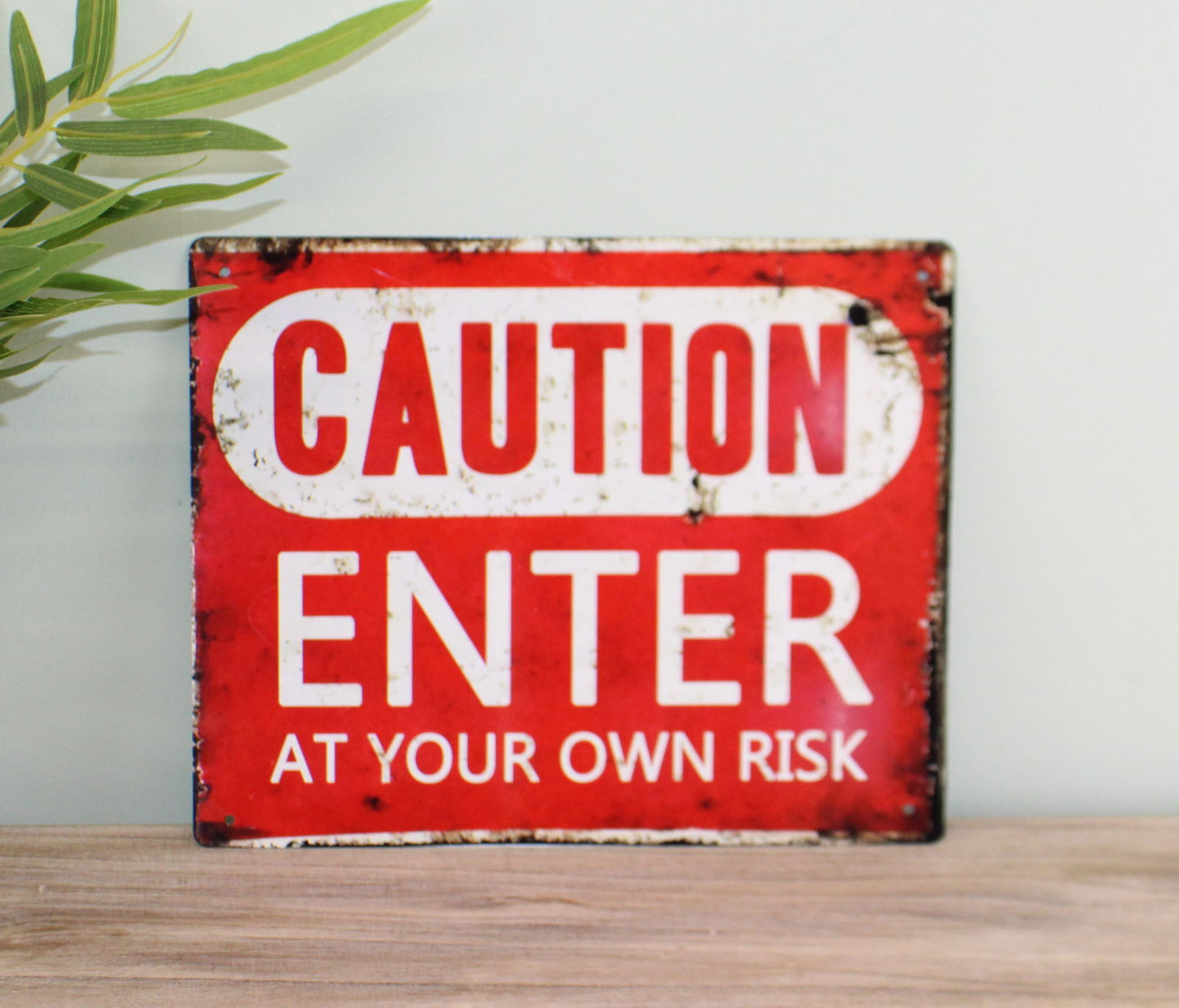 Vintage Metal Sign Caution Enter at Your Own Risk Home Decor Warning Sign